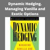 Nassim Taleb – Dynamic Hedging. Managing Vanilla and Exotic Options