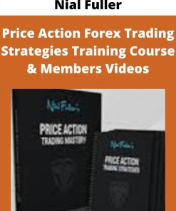 Nial Fuller – Price Action Forex Trading Strategies Training Course & Members Videos