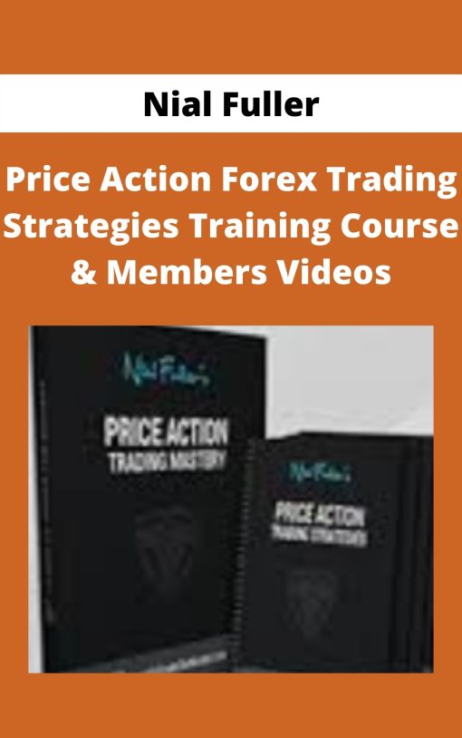 Nial Fuller – Price Action Forex Trading Strategies Training Course & Members Videos