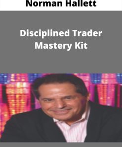 Norman Hallett – Disciplined Trader Mastery Kit