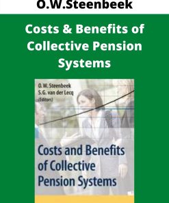 O.W.Steenbeek – Costs & Benefits of Collective Pension Systems