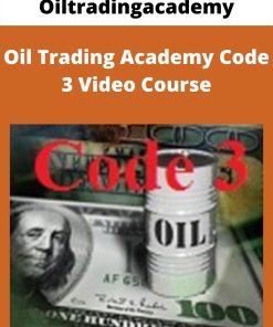 Oiltradingacademy – Oil Trading Academy Code 3 Video Course –