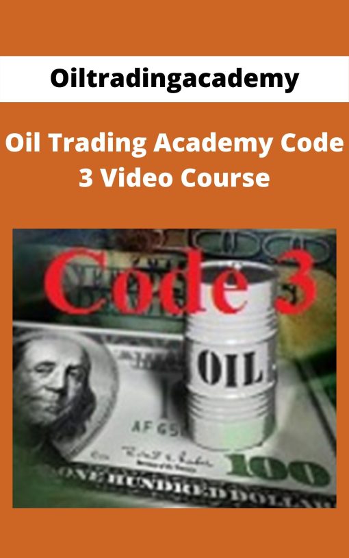Oiltradingacademy – Oil Trading Academy Code 3 Video Course –