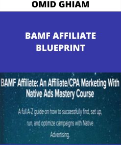 OMID GHIAM – BAMF AFFILIATE BLUEPRINT –