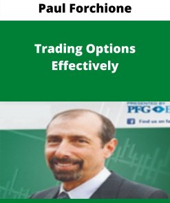 Paul Forchione – Trading Options Effectively