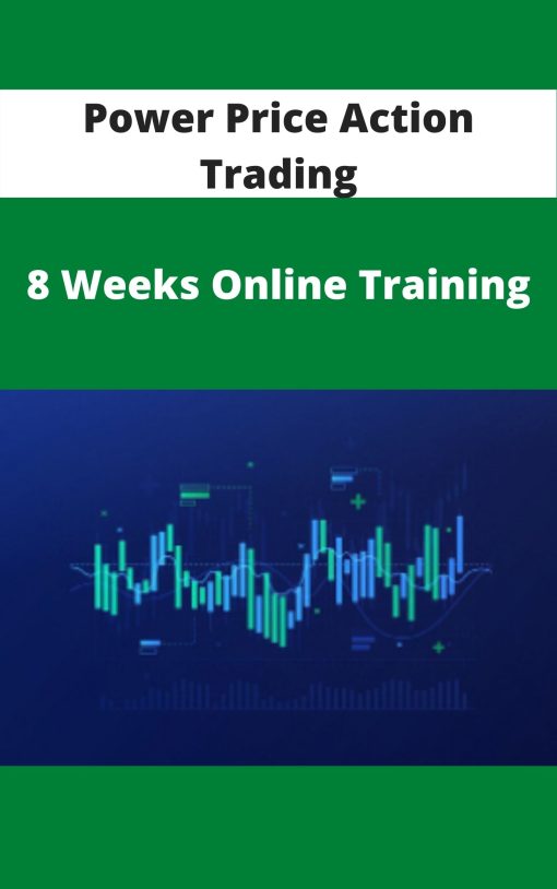 Power Price Action Trading – 8 Weeks Online Training