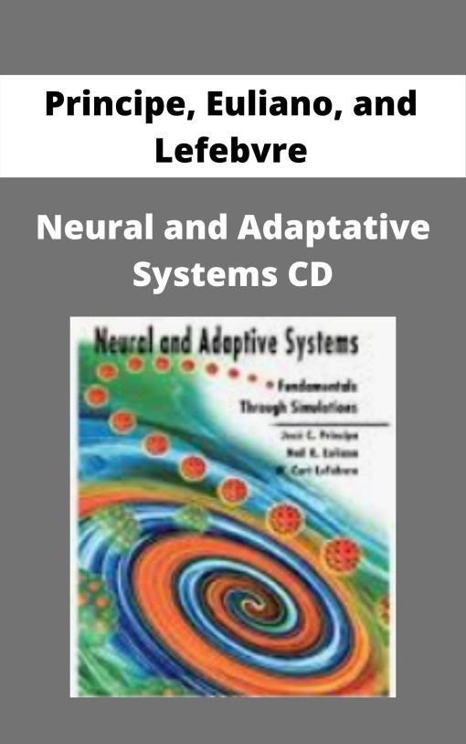 Principe, Euliano, and Lefebvre – Neural and Adaptative Systems CD