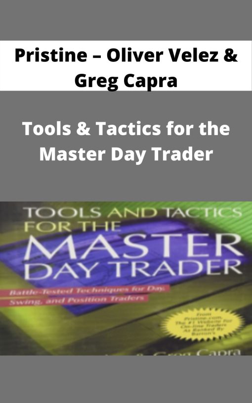 Pristine – Oliver Velez & Greg Capra – Tools & Tactics for the Master Day Trader