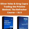 Pristine – Oliver Velez & Greg Capra – Trading the Pristine Method. The Refresher Course – I & II