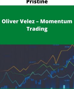 Pristine – Oliver Velez – Momentum Trading