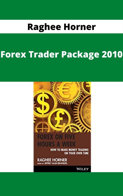 Raghee Horner – Forex Trader Package 2010