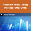 Reaction Point Timing Indicator (Mar 2015)