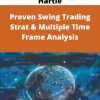 Robert Krausz & Thom Hartle – Proven Swing Trading Strat & Multiple Time Frame Analysis