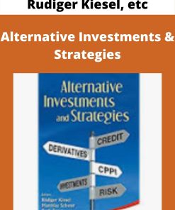 Rudiger Kiesel, etc – Alternative Investments & Strategies –