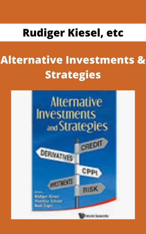 Rudiger Kiesel, etc – Alternative Investments & Strategies –