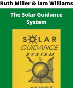 Ruth Miller & Iam Williams – The Solar Guidance System