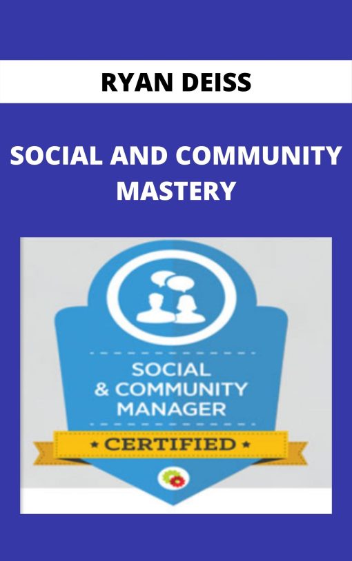 RYAN DEISS – SOCIAL AND COMMUNITY MASTERY