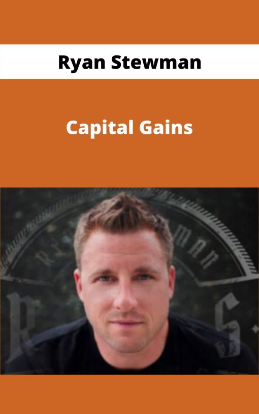 Ryan Stewman – Capital Gains