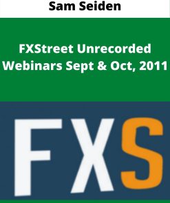 Sam Seiden – FXStreet Unrecorded Webinars Sept & Oct, 2011