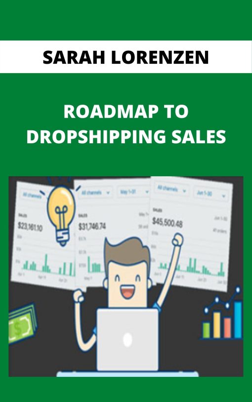 SARAH LORENZEN – ROADMAP TO DROPSHIPPING SALES –