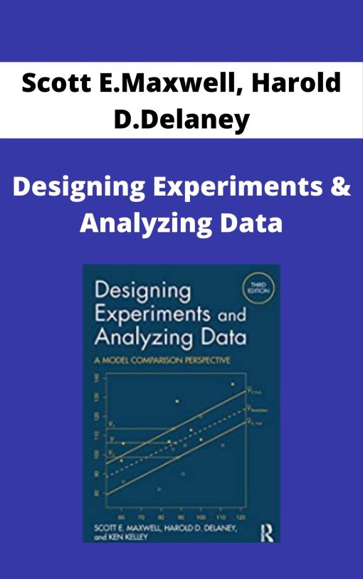 Scott E.Maxwell, Harold D.Delaney – Designing Experiments & Analyzing Data