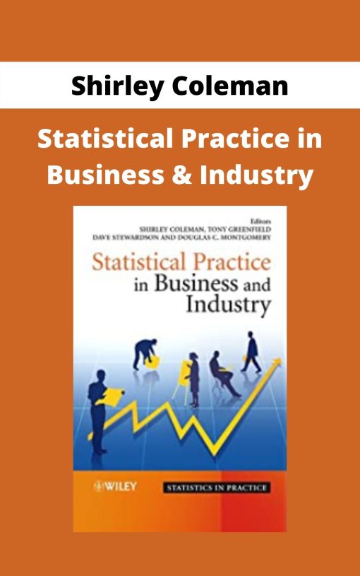 Shirley Coleman – Statistical Practice in Business & Industry