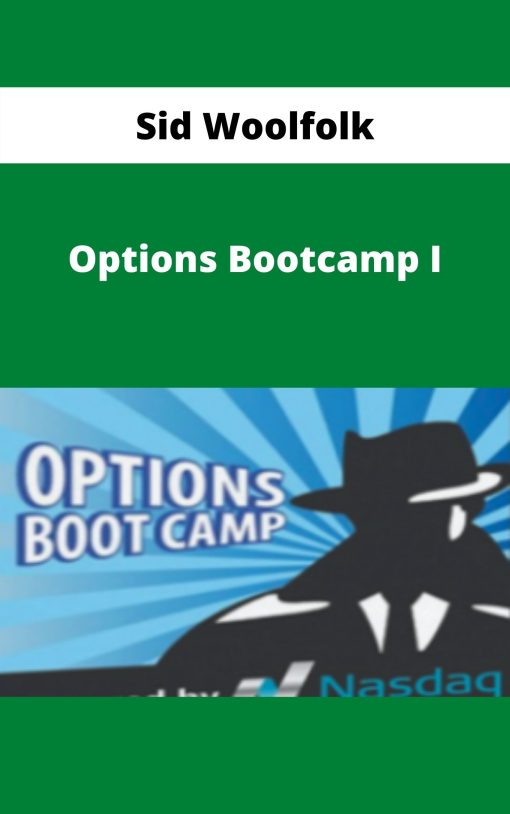 Sid Woolfolk – Options Bootcamp I