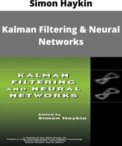 Simon Haykin – Kalman Filtering & Neural Networks