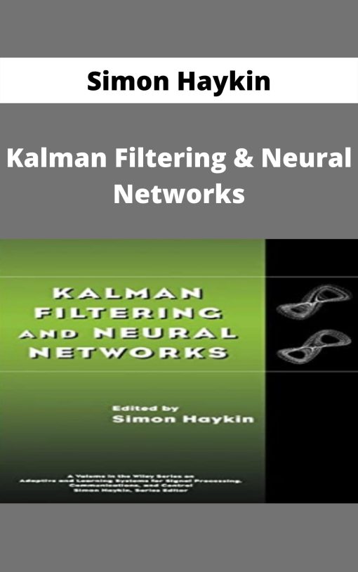 Simon Haykin – Kalman Filtering & Neural Networks