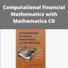 Srdjan Stojanovic – Computational Financial Mathematics with Mathematica CD