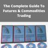Stephen Jennings – The Complete Guide To Futures & Commodities Trading