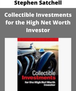 Stephen Satchell – Collectible Investments for the High Net Worth Investor –