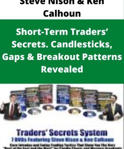 Steve Nison & Ken Calhoun – Short-Term Traders? Secrets. Candlesticks, Gaps & Breakout Patterns Revealed