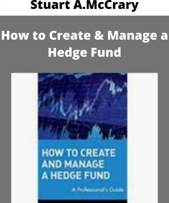 Stuart A.McCrary – How to Create & Manage a Hedge Fund