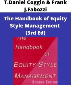 T.Daniel Coggin & Frank J.Fabozzi – The Handbook of Equity Style Management (3rd Ed)