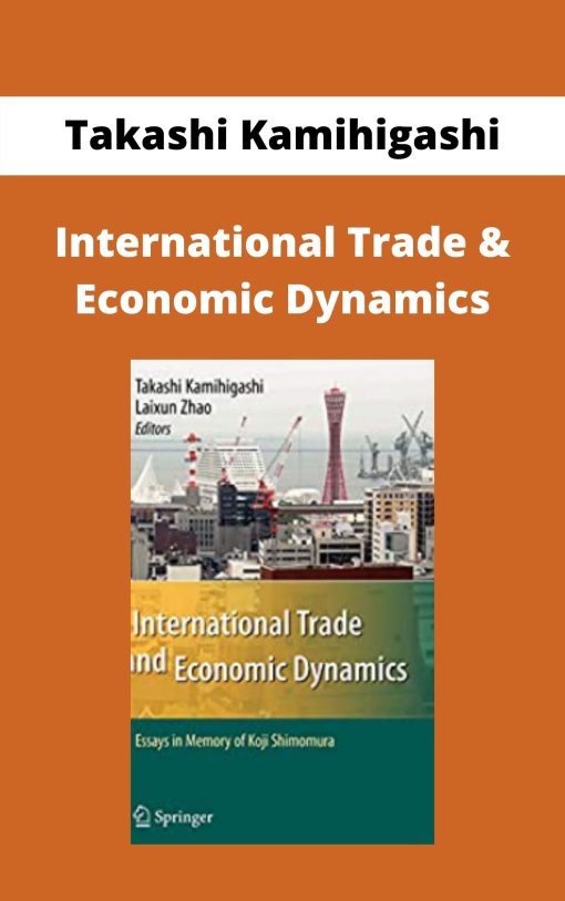 Takashi Kamihigashi – International Trade & Economic Dynamics