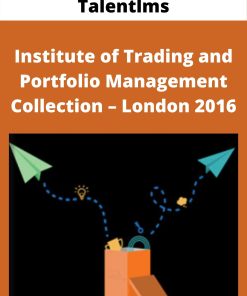 Talentlms – Institute of Trading and Portfolio Management Collection – London 2016 –