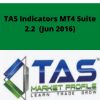 TAS Indicators MT4 Suite 2.2  (Jun 2016)