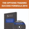 THE OPTIONS TRADERS SUCCESS FORMULA 2014
