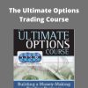 The Ultimate Options Trading Course