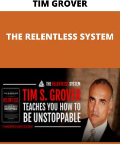 TIM GROVER – THE RELENTLESS SYSTEM –