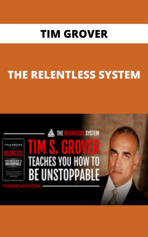 TIM GROVER – THE RELENTLESS SYSTEM –