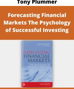 Tony Plummer – Forecasting Financial Markets The Psychology of Successful Investing