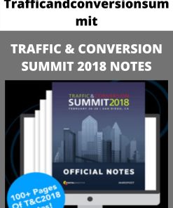 Trafficandconversionsummit – TRAFFIC & CONVERSION SUMMIT 2018 NOTES