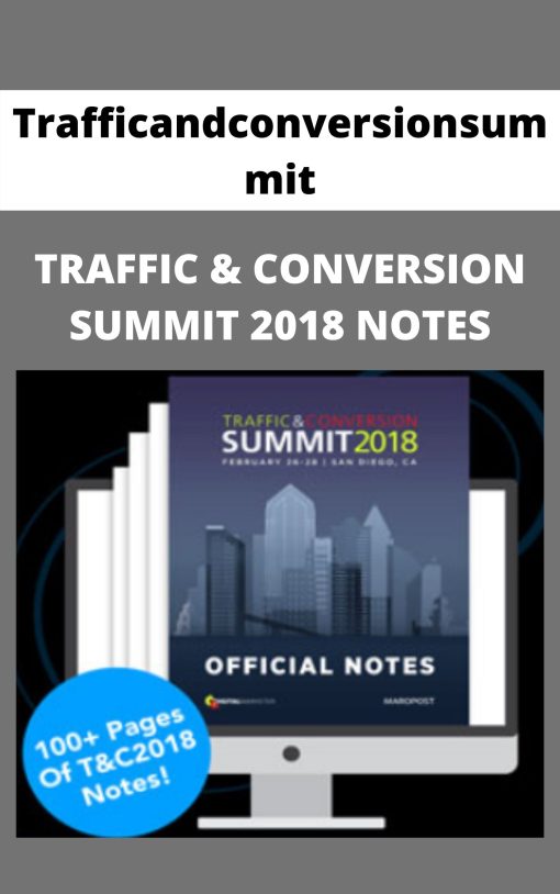 Trafficandconversionsummit – TRAFFIC & CONVERSION SUMMIT 2018 NOTES