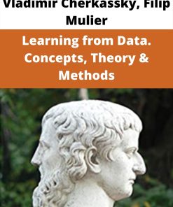 Vladimir Cherkassky, Filip Mulier – Learning from Data. Concepts, Theory & Methods