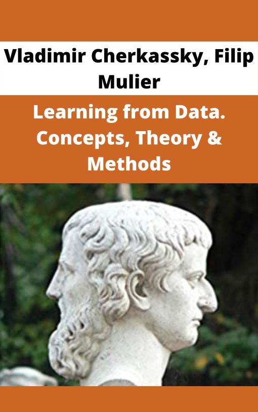 Vladimir Cherkassky, Filip Mulier – Learning from Data. Concepts, Theory & Methods