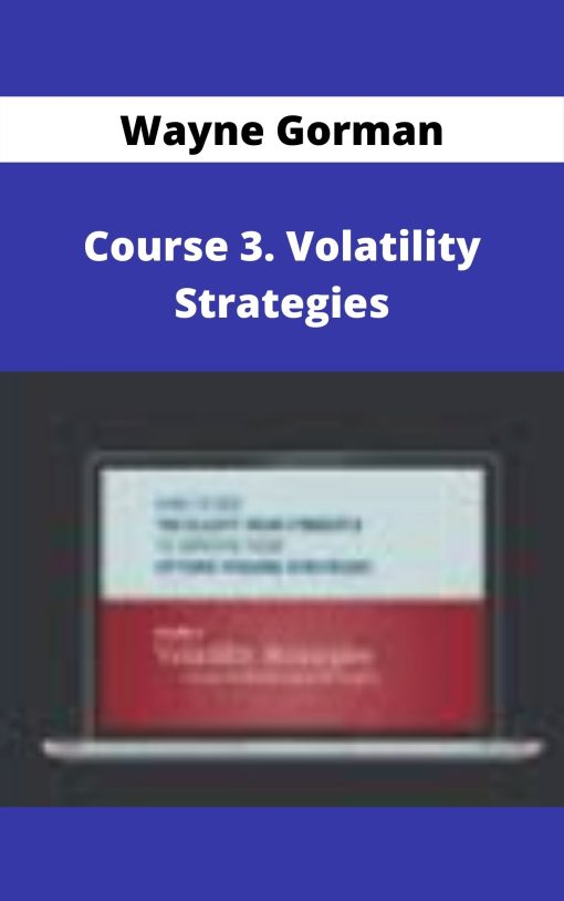 Wayne Gorman – Course 3. Volatility Strategies