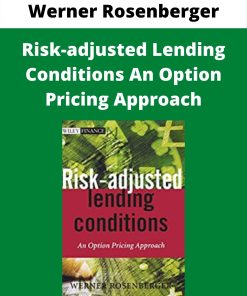 Werner Rosenberger – Risk-adjusted Lending Conditions An Option Pricing Approach