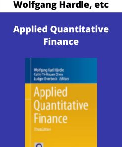 Wolfgang Hardle, etc – Applied Quantitative Finance